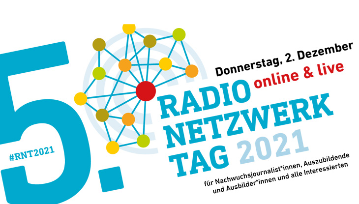 5. RadioNetzwerkTag 2021 für Nachwuchsjournalist*innen, Auszubildende  und Ausbilder*innen und alle Interessierten